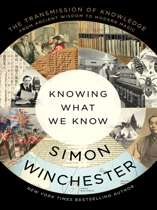 Title details for Knowing What We Know by Simon Winchester - Available
